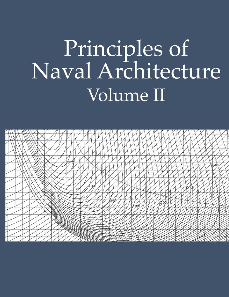 Principles of Naval Architecture: Volume II - Resistance, Propulsion and Vibration